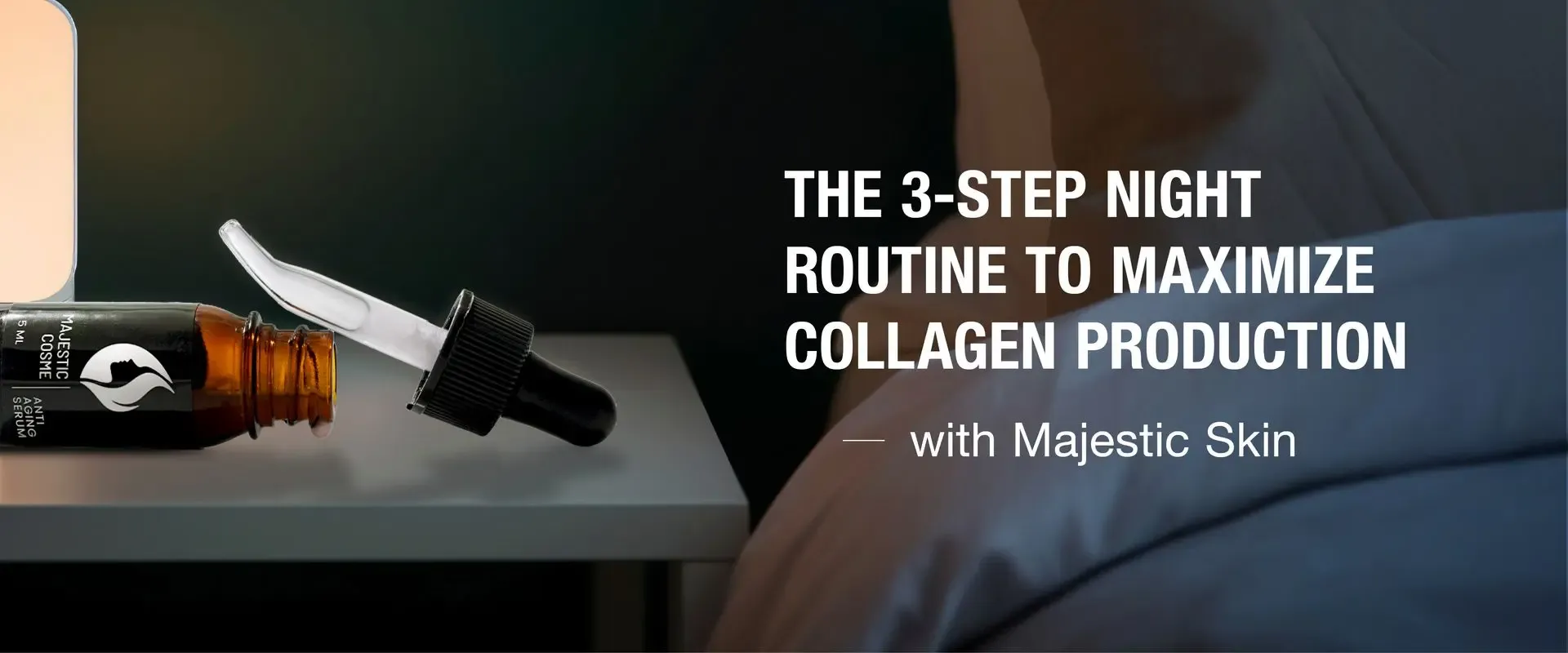The 3-Step Night Routine to Maximize Collagen Production with Majestic Skin